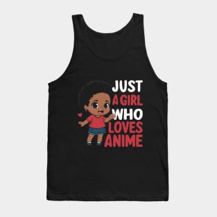 Just A Girl Who Loves Anime Cute African American Girls Tank Top